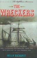 The Wreckers: A Story of Killing Seas, False Lights, and Plundered Shipwrecks 0618416773 Book Cover