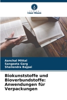 Biokunststoffe und Bioverbundstoffe: Anwendungen für Verpackungen 6205710862 Book Cover