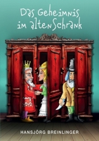 Das Geheimnis im alten Schrank (German Edition) 3769315863 Book Cover