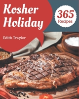 365 Kosher Holiday Recipes: Explore Kosher Holiday Cookbook NOW! B08FP7LKLD Book Cover