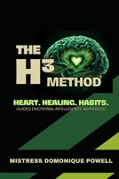 The H3 Method: Heart. Healing. Habits. B0FWQQ7HYC Book Cover