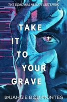 Take It to Your Grave 125041167X Book Cover