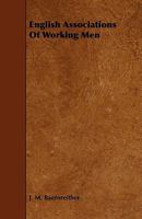 English associations of working men 0526936576 Book Cover