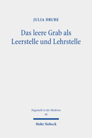 Das Leere Grab ALS Leerstelle Und Lehrstelle: Eine Untersuchung Zum Geschichtsbezug Der Auferstehung 3161618742 Book Cover