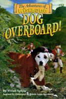 Dog Overboard! (Wishbone Adventure series, Vol 1) 0590030930 Book Cover