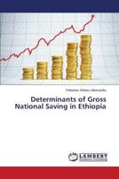 Determinants of Gross National Saving in Ethiopia 3659611689 Book Cover