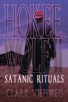 Hokee Wolf II: Satanic Rituals 1684338646 Book Cover