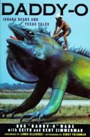Daddy-O: Iguana Heads & Texas Tales 0312134592 Book Cover