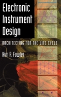 Electronic Instrument Design: Architecting for the Life Cycle 0195083717 Book Cover