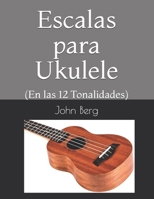 Escalas para Ukulele: (En las 12 Tonalidades) (Spanish Edition) B08CPB4V6B Book Cover