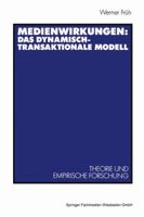 Medienwirkungen: Das dynamisch-transaktionale Modell: Theorie und empirische Forschung 3531123211 Book Cover