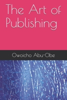 The Art of Publishing B092CG6KXZ Book Cover