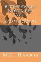 Bittersweet November: Distractions 1540772535 Book Cover