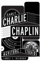 Early Charlie Chaplin 0810882426 Book Cover