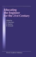 Educating the Engineer for the 21st Century: Proceedings of the 3rd Workshop on Global Engineering Education 9048158575 Book Cover