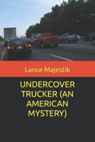 UNDERCOVER TRUCKER 1989683142 Book Cover