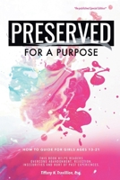 Preserved for a Purpose: For My Daughters Are a Lily Among Thorns - Song of Solomon 2:2 1612045723 Book Cover