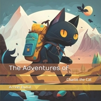 The Adventures of Charlie the Cat B0BYRH1BMC Book Cover