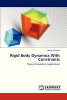 Rigid Body Dynamics with Constraints 384431265X Book Cover
