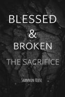 Blessed & Broken: The Sacrifice B09VWGFMSD Book Cover