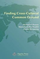 Finding Cross-Cultural Common Ground 1937570258 Book Cover