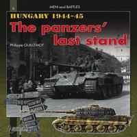 Hungary 1944-1945: The Panzers' Last Strikes 2352501555 Book Cover