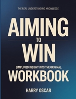 The Real Understanding Knowledge Aiming To Win: Simplified Insight Into The Original. B0GGBH977T Book Cover