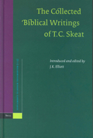 The Collected Biblical Writings of T.C. Skeat 9004139206 Book Cover