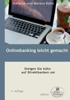 Onlinebanking leicht gemacht: Steigen Sie kühn auf Direktbanken um 3732234118 Book Cover