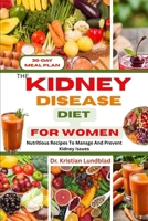 THE KIDNEY DISEASE DIET FOR WOMEN: Nutritious Recipes To Manage And Prevent Kidney Issues B0F9VCSSLN Book Cover