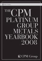 The CPM Platinum Group Metals Yearbook 0470377070 Book Cover