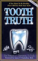 Tooth Truth: A Patient's Guide to Metal-Free Dentistry 1890035130 Book Cover