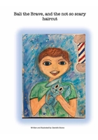Bali The Brave: and the not so scary haircut 1099472954 Book Cover