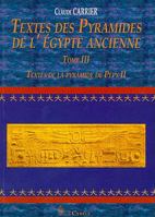 Textes Des Pyramides de L'Egypte Ancienne, Tome III: Textes de La Pyramide de Pepy II 291584013X Book Cover