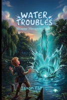 Water Troubles (Monster Menagerie) B0HFRRQMJH Book Cover