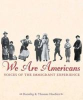 We Are Americans: Voices Of The Immigrant Experience (We Are Americans) 0439162971 Book Cover
