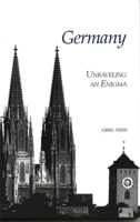 Germany: Unraveling an Enigma 1877864757 Book Cover