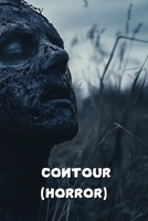 Contour (Horror) B0DSCHJNX3 Book Cover