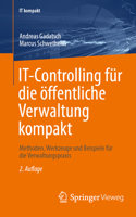 IT-Controlling für die öffentliche Verwaltung kompakt: Methoden, Werkzeuge und Beispiele für die Verwaltungspraxis (IT kompakt) 3658505427 Book Cover