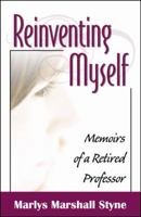 Reinventing Myself: Memoirs of a Retired Professor 0741432080 Book Cover