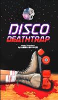 Disco Deathtrap 069277663X Book Cover