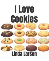 I Love Cookies B0CR9N5JLC Book Cover