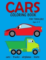 Cars Coloring Book for Toddlers ages 2-4: Fun Early Learning Coloring Pages of Things That Go: Cars, Trucks, Planes and Boats 1652908382 Book Cover