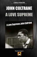 John Coltrane - A Love Supreme: Guida all'ascolto 151939957X Book Cover