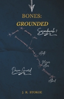 Bones: Grounded B0GZ7RPL3H Book Cover