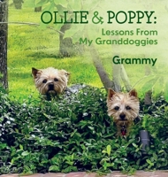 Ollie & Poppy: Lessons From My Granddoggies B0HBSYR8CT Book Cover