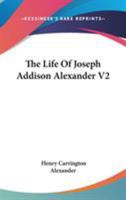 The Life Of Joseph Addison Alexander V2 1163299073 Book Cover