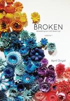Broken : Bleeding but Still Beating 1733060014 Book Cover