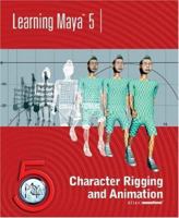 Learning Maya 5: Character Rigging and Animation 1894893417 Book Cover