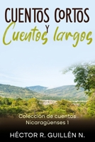 Cuentos cortos y cuentos largos: Colección de cuentos de Nicaragua B0BW3417DQ Book Cover